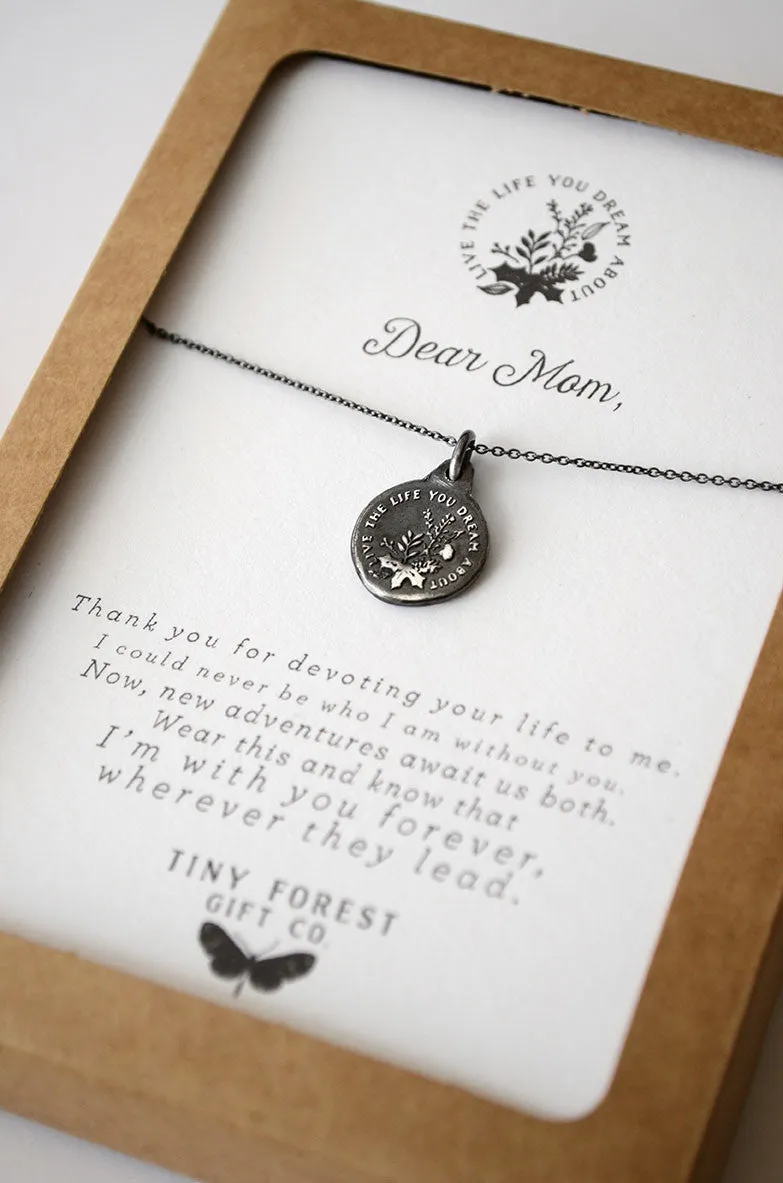 Dear Mom: Live the Life you Dream Necklace